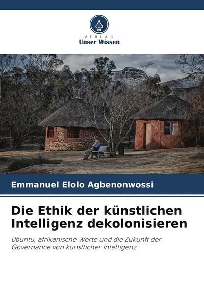 Produktbild: Die Ethik der k&uuml;nstlichen Intelligenz dekolonisieren