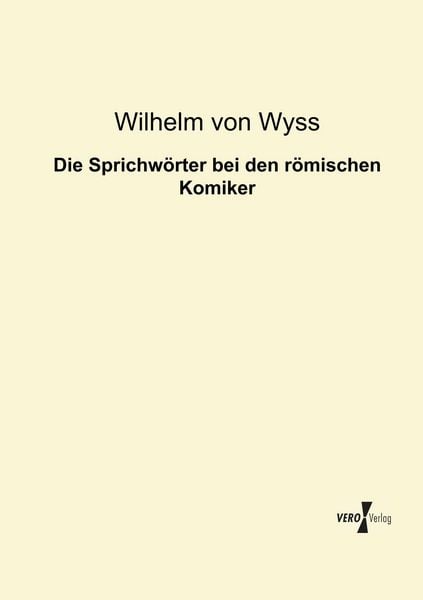 Produktbild: Die Sprichw&ouml;rter bei den r&ouml;mischen Komiker