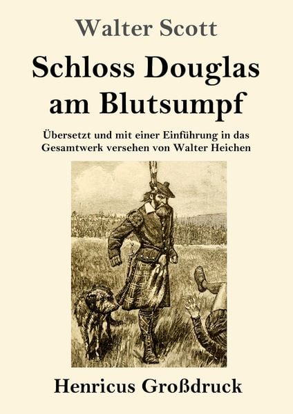 Schloss Douglas am Blutsumpf (Großdruck), Taschenbuch von Walter Scott, BoD - Books on Demand, 9783847838197