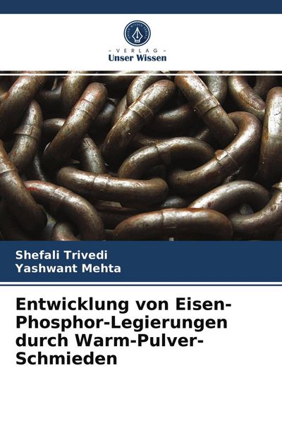 Produktbild: Entwicklung von Eisen-Phosphor-Legierungen durch Warm-Pulver-Schmieden