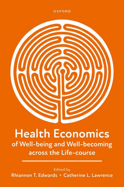 Produktbild: Health Economics of Well-being and Well-becoming across the Life-course