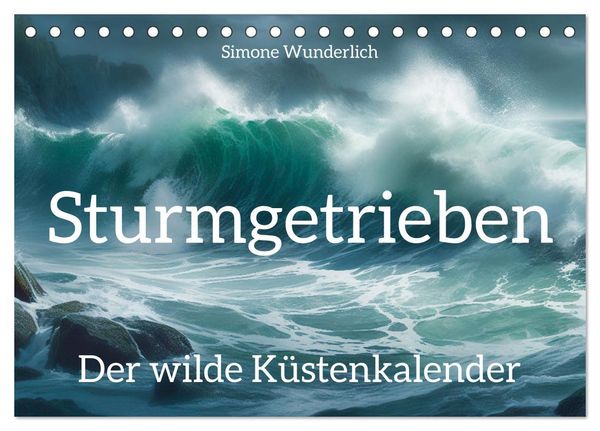 Produktbild: Sturmgetrieben - Der wilde K&uuml;stenkalender (Tischkalender 2026 DIN A5 quer), CALVENDO Monatskalender