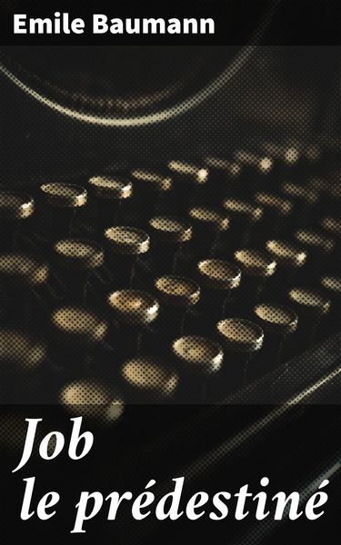 Produktbild: Job le pr&eacute;destin&eacute;