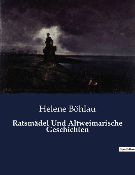 Ratsmädel Und Altweimarische Geschichten, Taschenbuch von Helene Böhlau, BoD - Books on Demand, 9791041908806