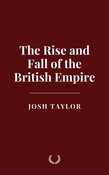 Produktbild: The Rise and Fall of the British Empire