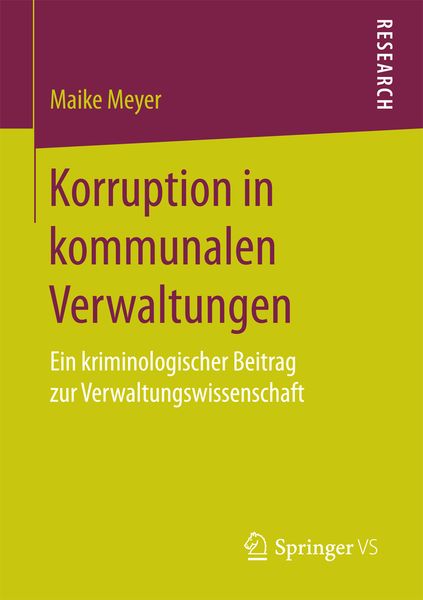 Korruption in kommunalen Verwaltungen, Taschenbuch von Maike Meyer, Springer Fachmedien Wiesbaden GmbH, 9783658171926