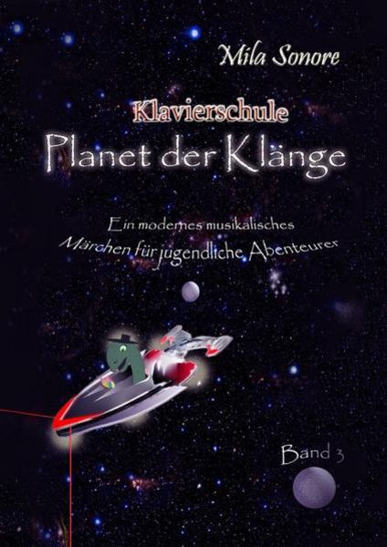 Klavierschule 'Planet der Klänge 1, 2 und 3' / Planet der Klänge -