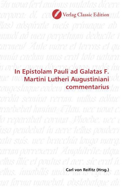 Produktbild: In Epistolam Pauli ad Galatas F. Martini Lutheri Augustiniani commentarius