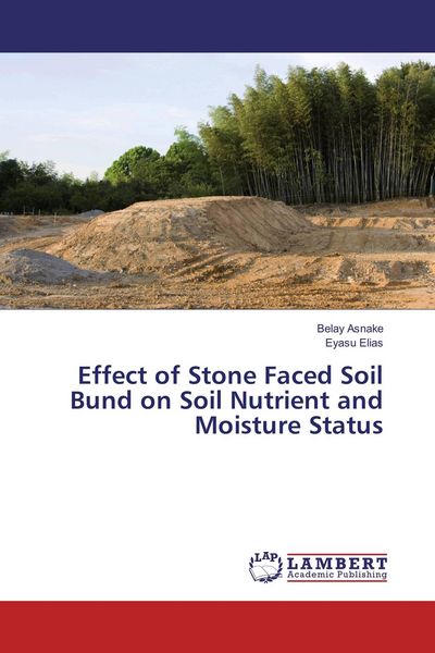 Produktbild: Effect of Stone Faced Soil Bund on Soil Nutrient and Moisture Status