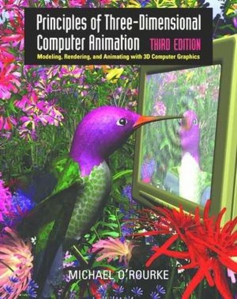 Produktbild: Principles of Three-Dimensional Computer Animation: Modeling, Rendering, and Animating with 3D Computer Graphics
