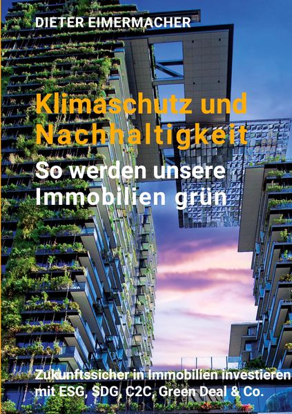 Produktbild: Klimaschutz und Nachhaltigkeit - so werden unsere Immobilien gr&uuml;n