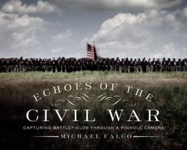 Produktbild: Echoes of the Civil War: Capturing Battlefields Through a Pinhole Camera