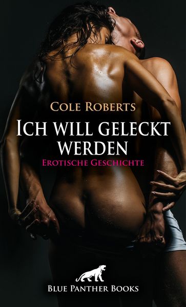 Produktbild: Ich will geleckt werden | Erotische Geschichte