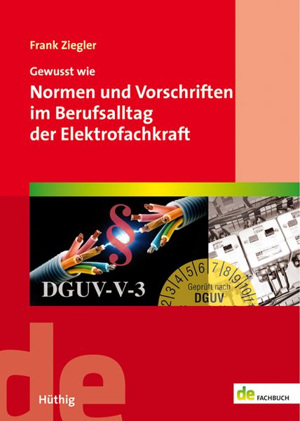 Produktbild: Gewusst wie: Normen und Vorschriften im Berufsalltag der Elektrofachkraft