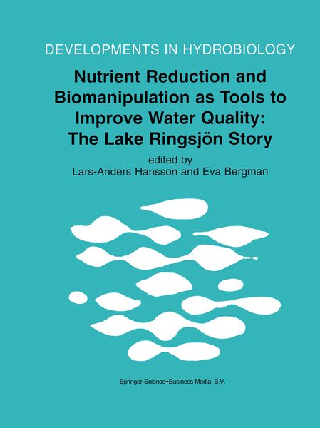 Produktbild: Nutrient Reduction and Biomanipulation as Tools to Improve Water Quality: The Lake Ringsj&ouml;n Story