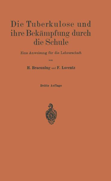 Produktbild: Die Tuberkulose und ihre Bek&auml;mpfung durch die Schule