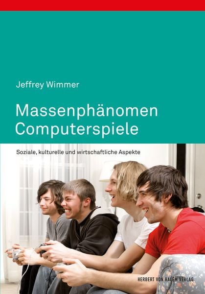 Massenphänomen Computerspiele, Taschenbuch von Jeffrey Wimmer, Herbert von Halem Verlag, 9783744500838
