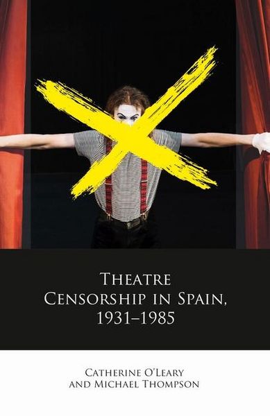 Produktbild: Theatre Censorship in Spain, 1931-1985