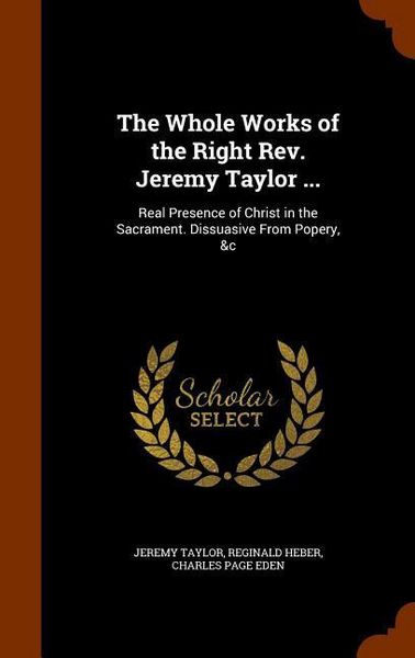 Produktbild: The Whole Works of the Right Rev. Jeremy Taylor ...