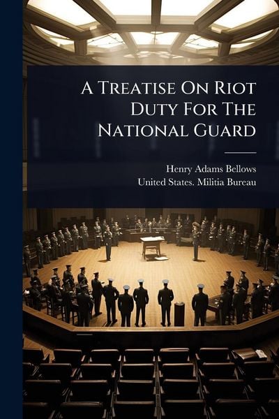 Produktbild: A Treatise On Riot Duty For The National Guard