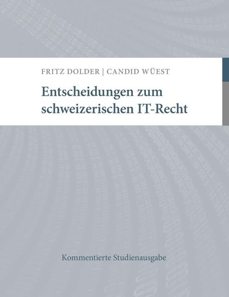 Produktbild: Entscheidungen zum schweizerischen IT-Recht