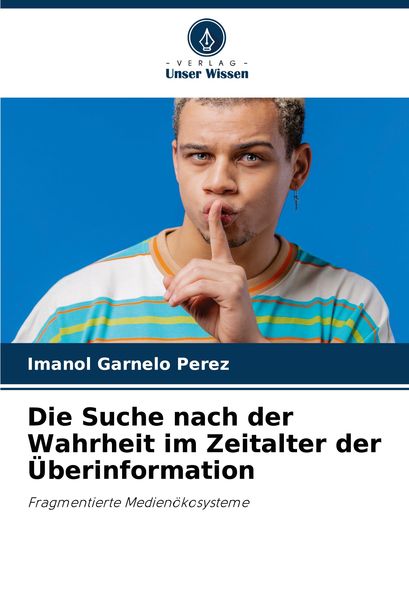 Die Suche nach der Wahrheit im Zeitalter der Überinformation