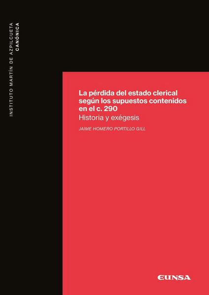 Produktbild: La p&eacute;rdida del estado clerical seg&uacute;n los supuestos contenidos en el canon 290 : historia y ex&eacute;gesis