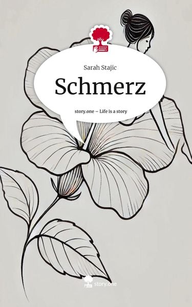 Schmerz. Life is a Story - story.one, Gebundene Ausgabe von Sarah Stajic, Storylution, 9783711565846