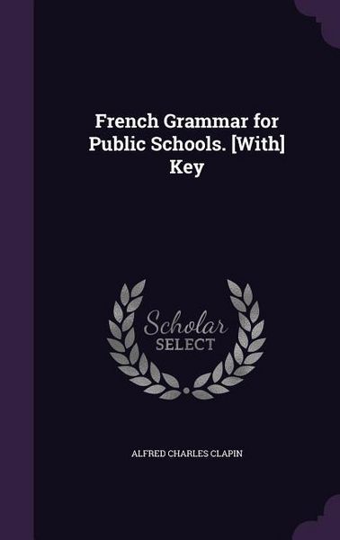 Produktbild: French Grammar for Public Schools. [With] Key