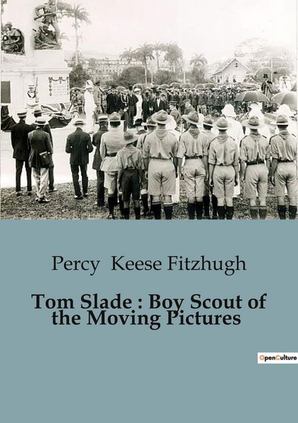 Produktbild: Tom Slade : Boy Scout of the Moving Pictures