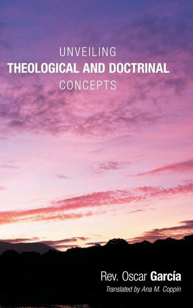 Produktbild: Unveiling Theological and Doctrinal Concepts