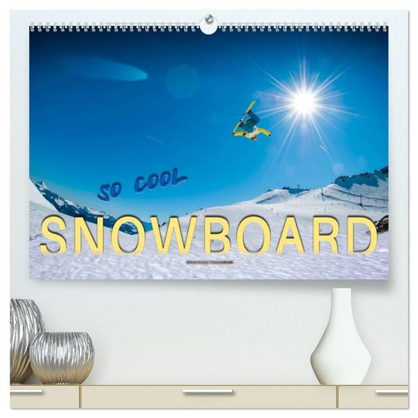 Snowboard - so cool (hochwertiger Premium Wandkalender 2026 DIN A2 quer), Kunstdruck in Hochglanz