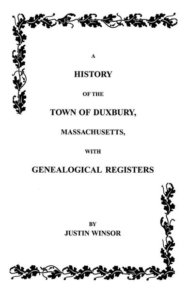 Produktbild: History of the Town of Duxbury, Massachusetts with Genealogical Registers