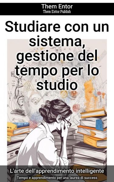 Produktbild: Studiare con un sistema, gestione del tempo per lo studio