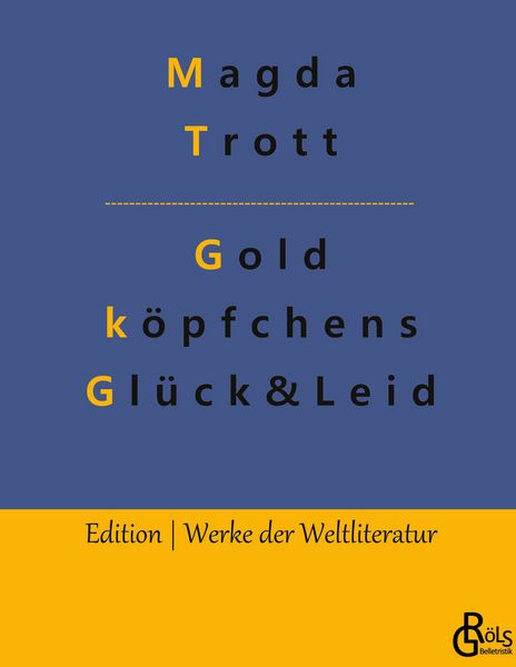 Produktbild: Goldk&ouml;pfchens Gl&uuml;ck und Leid