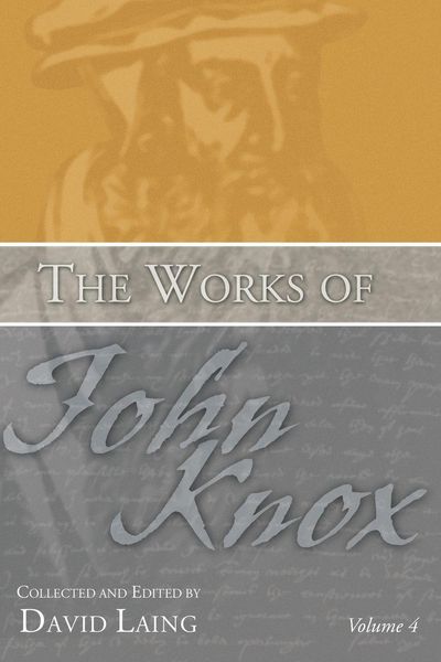 Produktbild: The Works of John Knox, Volume 4