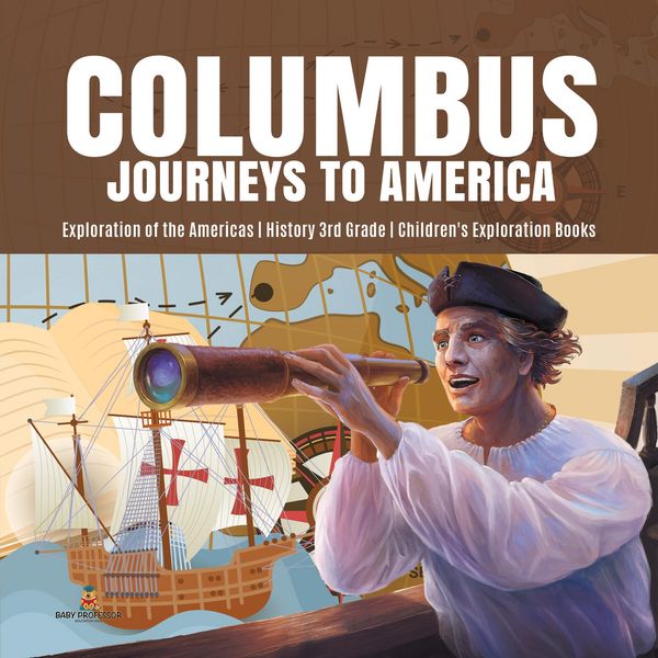 Produktbild: Columbus Journeys to America | Exploration of the Americas | History 3rd Grade | Children's Exploration Books