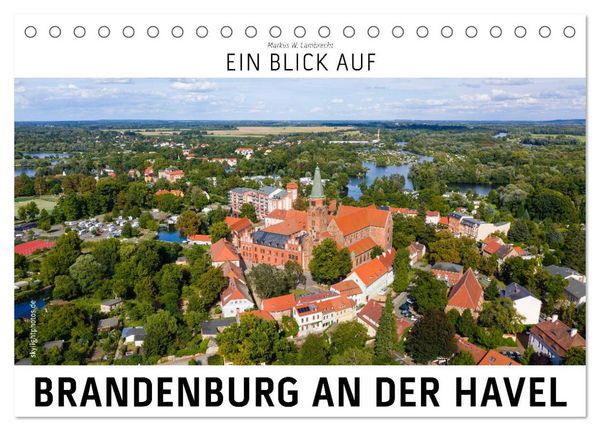 Ein Blick auf Brandenburg an der Havel (Tischkalender 2026 DIN A5 quer), CALVENDO Monatskalender