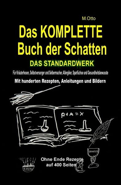 Das Komplette Buch der Schatten - das Standardwerk (softcover) Sparausgabe, Taschenbuch von M. Otto, Epubli, 9783748527473