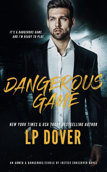 Produktbild: Dangerous Game: An Armed & Dangerous/Circle of Justice Crossover Novel (Armed & Dangerous/Circle of Justice Crossover Series, #1)