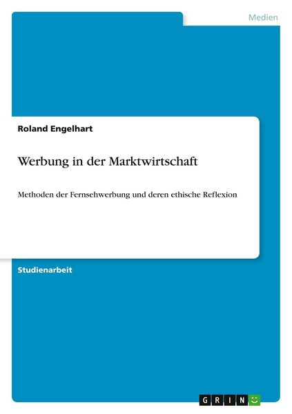 Werbung in der Marktwirtschaft, Taschenbuch von Roland Engelhart, GRIN, 9783640926534