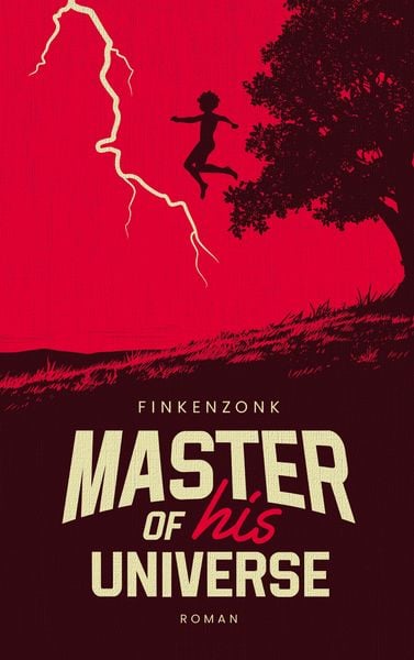 Master of his Universe, Taschenbuch von Finkenzonk Finkenzonk, BoD – Books on Demand, 9783819245398