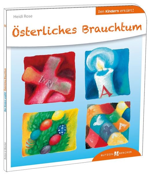 Österliches Brauchtum den Kindern erklärt, Taschenbuch von Heidi Rose, Butzon & Bercker, 9783766630339