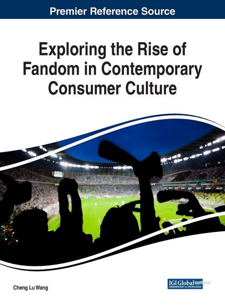 Produktbild: Exploring the Rise of Fandom in Contemporary Consumer Culture