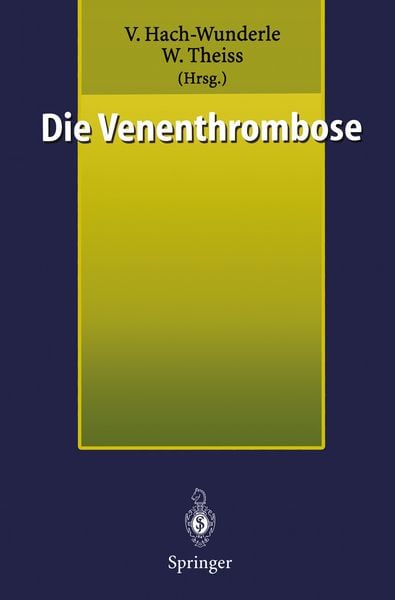 Die Venenthrombose, Taschenbuch von , Springer Berlin, 9783540647829