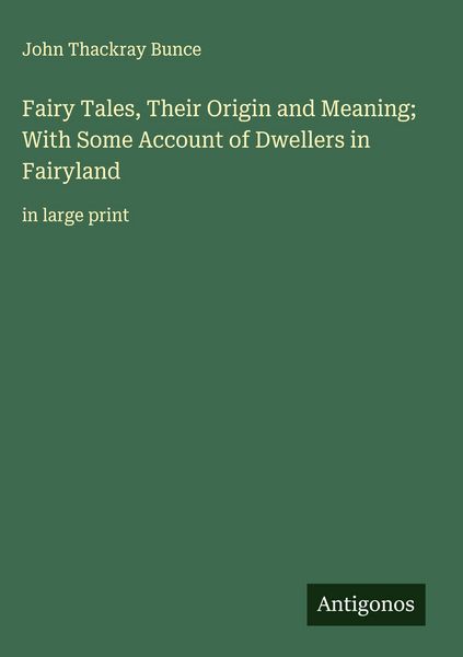 Produktbild: Fairy Tales, Their Origin and Meaning; With Some Account of Dwellers in Fairyland