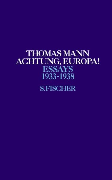 Achtung, Europa!, Gebundene Ausgabe von Thomas Mann, S. Fischer Verlag, 9783100482716