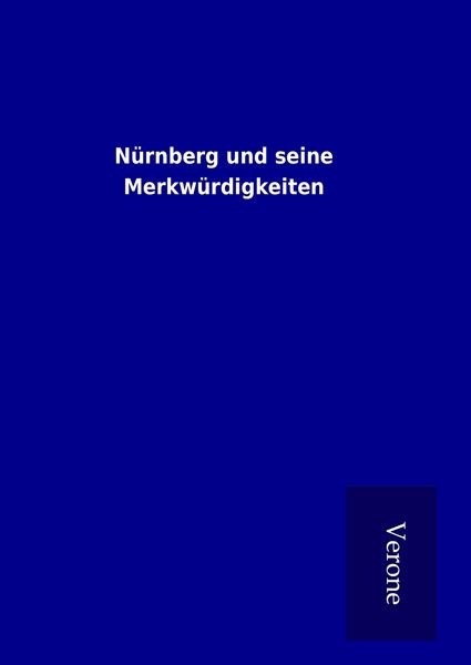 Produktbild: N&uuml;rnberg und seine Merkw&uuml;rdigkeiten