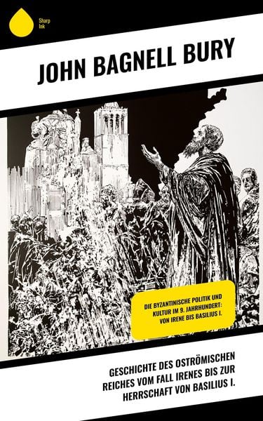Produktbild: Geschichte des Ostr&ouml;mischen Reiches vom Fall Irenes bis zur Herrschaft von Basilius I.