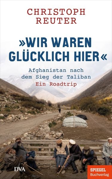 'Wir waren glücklich hier'; Gebundene Ausgabe von Christoph Reuter, DVA, 978-3-421-07005-0